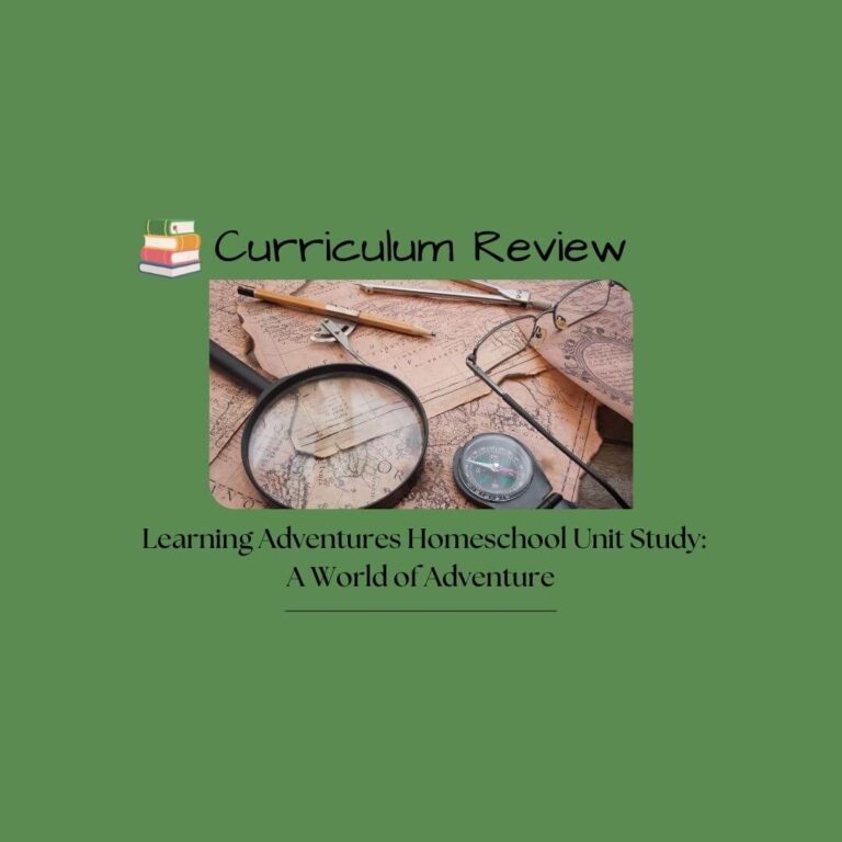 Curriculum Review next to a pile of books with an image of a map with magnifying glass on a table with words "Learning Adventures Homeschool Unit Study A World of Adventure