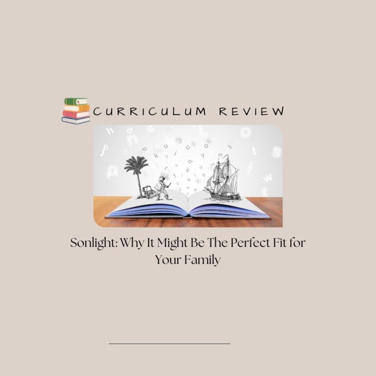 Book with a boat and pirate on an island popping out of it on a table with the caption; Curriculum Review Sonlight: Why it might be the perfect fit for your family. what About Homeschooling homeschool curriculum reviews
